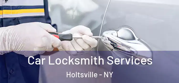  Car Locksmith Services Holtsville - NY