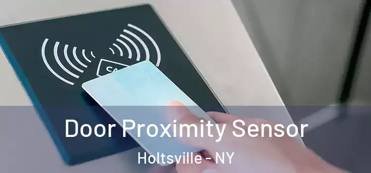  Door Proximity Sensor Holtsville - NY