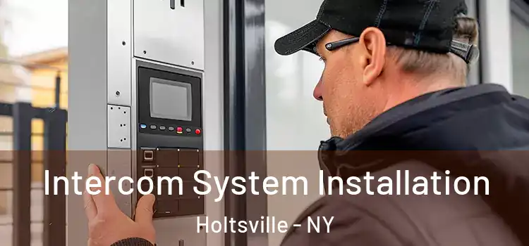  Intercom System Installation Holtsville - NY