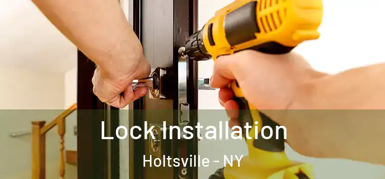  Lock Installation Holtsville - NY