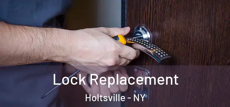  Lock Replacement Holtsville - NY