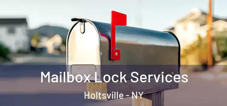  Mailbox Lock Services Holtsville - NY