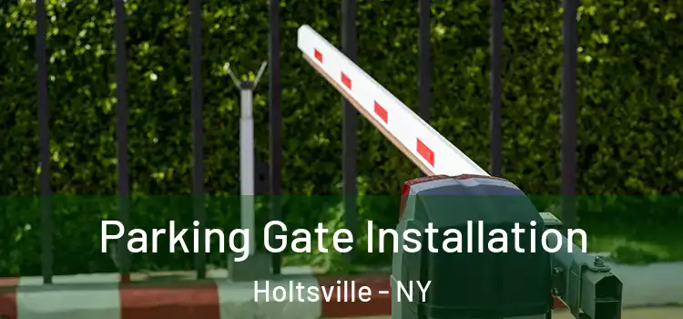  Parking Gate Installation Holtsville - NY