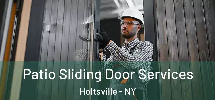  Patio Sliding Door Services Holtsville - NY