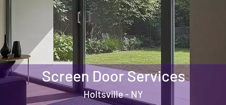  Screen Door Services Holtsville - NY